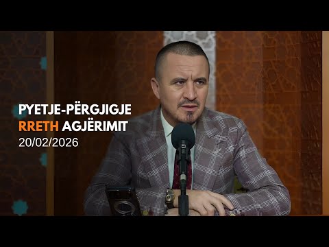 Pyetje-përgjigje rreth Agjërimit - 20/02/2026