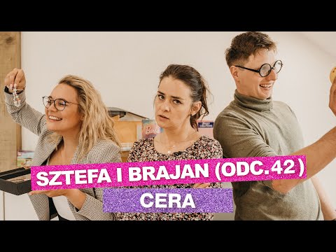 Sztefa i Brajan - Cera [odc.42]