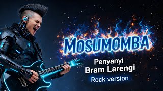 Download lagu LAGU KAILI | MOSUMOMBA ⚡ Rock Version | Bram Larengi mp3