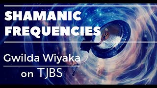 Shamanic Frequencies -  Gwilda Wiyaka and Bernard Alvarez (TJBS)