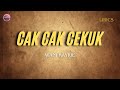 CAK CAK CEKUK - WANI KAYRIE | LIRIK CAK CAK CEKUK - WANI KAYRIE | LIRIK