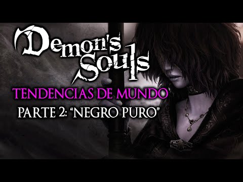 DEMON'S SOULS GUÍA TENDENCIA NEGRO PURO