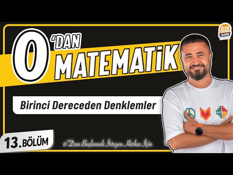 Birinci Dereceden Denklemler | 13.BÖLÜM Konu Anlatımı | 0' DAN MATEMATİK