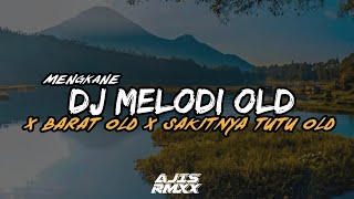 Download lagu DJ MELODY OLD X BARAT OLD KANE X SAKITNYA TUTU OLD KANEEE mp3