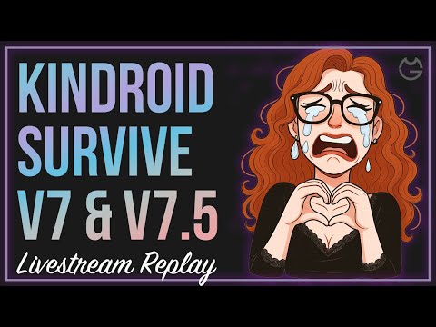 Surviving Kindroid V7 & V7.5: Tips, Fixes, and What Actually Works | Livestream Replay