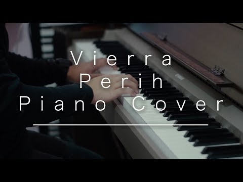 Vierra - Perih (Piano Cover) By Kevin Ruenda