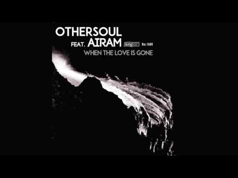 OtherSoul feat  Airam - Where The Love Is Gone (Vocal Mix)