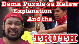 DAMA PUZZLE SA KALAW | EXPLANATION AND THE TRUTH