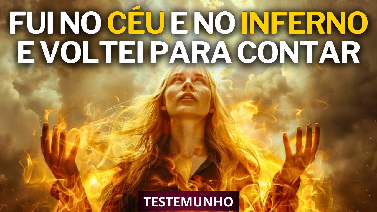 ESTA MULHER FOI AO INFERNO, DEPOIS AO CÉU, E VOLTOU PARA A TERRA | Testemunho Cristão |