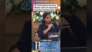 💥 Uma Palavra de Deus Mudou Tudo em Segundos… Veja Esse Testemunho! | Rafaela Nascimento #shorts
