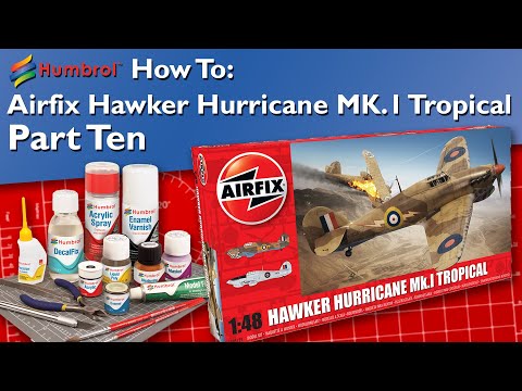 HUMBROL | How To: Airfix Hawker Hurricane MK.1 Tropical - Part Ten