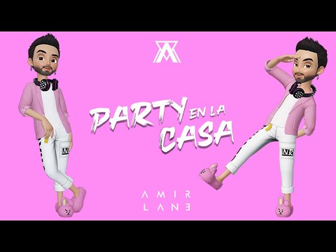 Party En La Casa - Amir Lane (Lyrics Video)