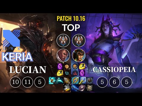 DRX Keria Lucian vs Cassiopeia Top - KR Patch 10.16