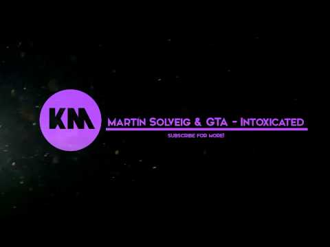 KoalaMusic - Martin Solveig & GTA - Intoxicated