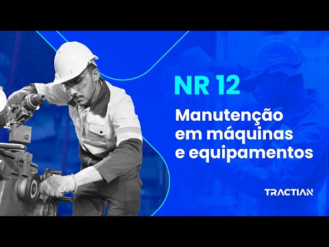 NR 12 :Como fazer manutenção em máquinas com segurança
