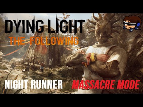 The Following MASSACRE MODE: Dying Light Night Runner v6.2 Mod PART 1