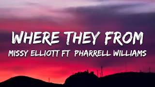 Missy Elliott - WTF (Where They From) (feat. Pharrell Williams) (Lyrics)