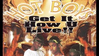 Hot Boys - Get It How U Live