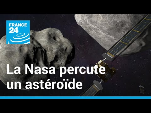 La Nasa percute un astéroïde afin de le dévier, une première pour l'humanité • FRANCE 24