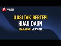 Hijau Daun Ilusi Tak Bertepi Karaoke