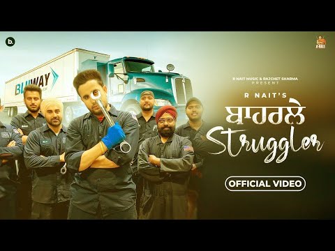 Baharle Struggler - Official Video | R Nait | Punjabi Song 2023