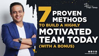 7 Methods to Motivate Your Team | Motivating Your Team | Team Motivation | How to Motivate The Team