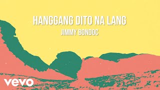 Jimmy Bondoc - Hanggang Dito Na Lang [Lyric Video]