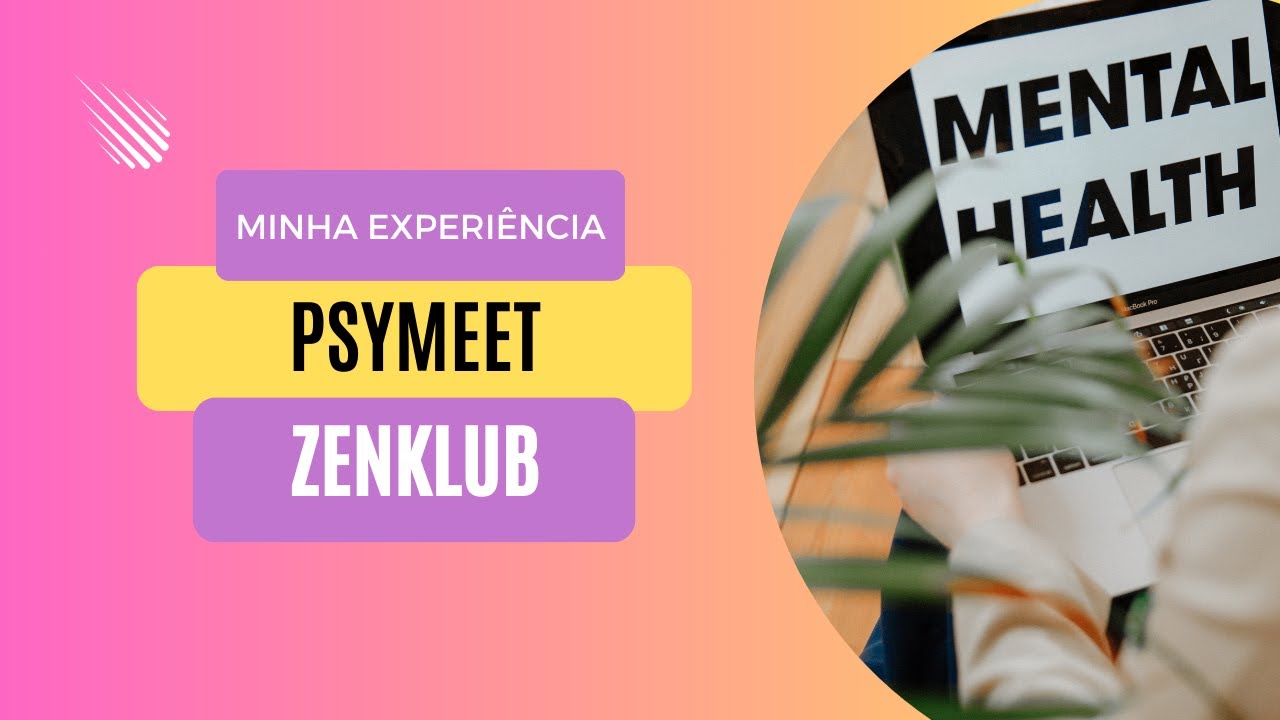 Minha experiência como Psicóloga no Psymeet e Zenklub