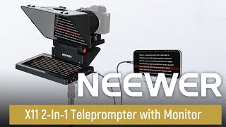 Introducing the NEEWER X11 2-In-1 Teleprompter with Monitor