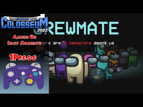 TheRunawayGuys Colosseum 2022 -  Among Us Best Moments