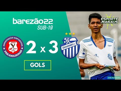 PARAMAZONAS 2 x 3 SÃO RAIMUNDO | GOLS | QUARTAS DE FINAL DO CAMPEONATO AMAZONENSE SUB-19 2022