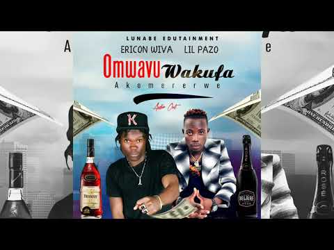 Omwavu Wakufa _ Lil Pazo Lunabe x Ericon Wiva(Official Audio) Ugandan Music 2020