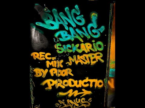 Sickario - Bang Bang