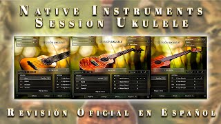 Video thumbnail for 🎸Native Instruments Session Ukulele🎸 -Revisión Oficial en Español- by Sonidos Virtuales PRO