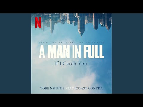 If I Catch You (from the Netflix Limited Series "A Man In Full")