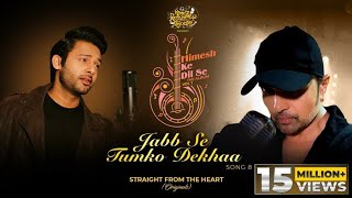 Jabb Se Tumko Dekhaa (Studio Version) Himesh Ke Di