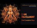 I AM FULFILLMENT Embrace Joy Deep Satisfaction 528Hz