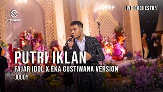 Download lagu PUTRI IKLAN (ST12)  | FAJAR IDOL X EKA GUSTIWANA VERSION | LIVE WEDDING | SYMPHONY ORCHESTRA mp3