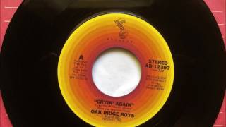 Cryin' Again , Oak Ridge Boys , 1978 45RPM