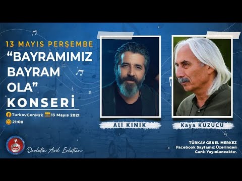 "Bayramımız Bayram Ola" Konseri - Kaya KUZUCU - Ali KINIK - 13.05.2021