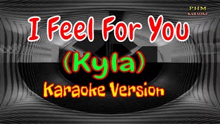 I Feel For You Karaoke | Kyla