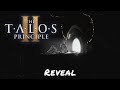 The Talos Principle 2 — Reveal