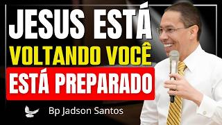 O Princípio das Dores Já Começou | Jesus Está Voltando | Bp Jadson Santos