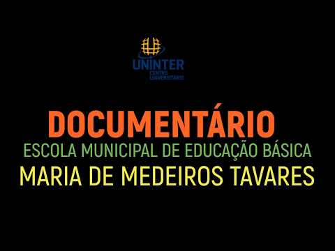 Documentário da Escola Maria de Medeiros Tavares