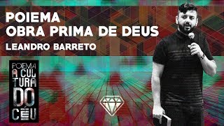 30/07/2017 - Série: Poiema a cultura do céu - Poiema: obra prima de Deus - Leandro Barreto