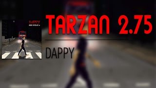DAPPY - Tarzan 2.75 (Official)