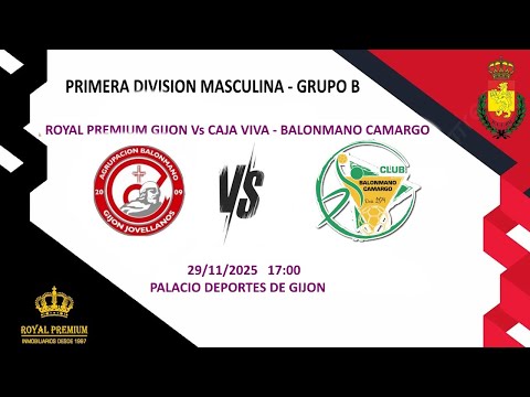ROYAL PREMIUM GIJON - CAJA VIVA - BALONMANO CAMARGO  12ª Jornada Primera división Grupo B