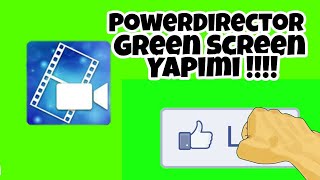 PowerDirectorde green screen yapma!!!?
