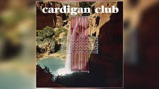 Download lagu Cardigan Club - Good Life mp3