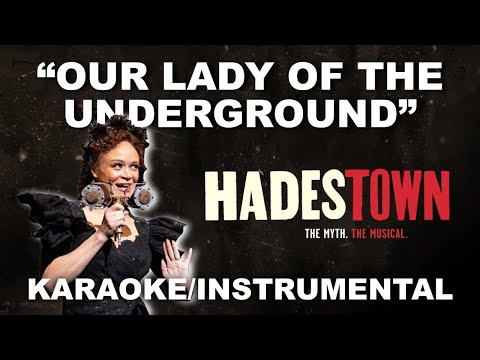 "Our Lady of the Underground" - Hadestown [Karaoke/Instrumental w/ Lyrics]